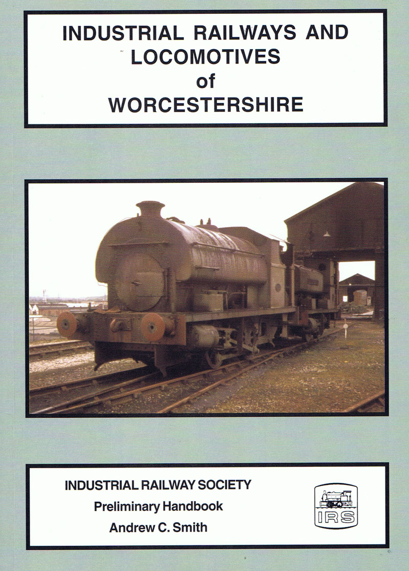 Industrial Railway & Locomotives of Worcestershire